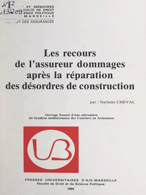 cover image of Les recours de l'assureur dommages après la réparation des désordres de construction